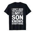 I Dont Need Internet My Son Knows T-Shirt - Minimalist Print for Adults - T-Shirt, Sweatshirt, Hoodie