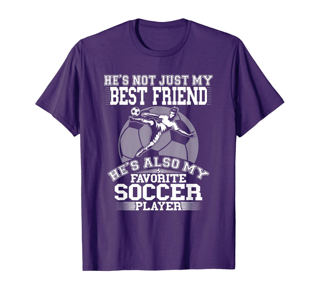 My Best Friend Is My Favorite Soccer T-Shirt - Streetwear Style for Adults - T-Shirt, Sweatshirt, Hoodie