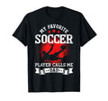 My Favorite Soccer Player Calls Me Dad T-Shirt - Graphic Print for Adults - T-Shirt, Sweatshirt, Hoodie