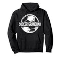 Soccer Granddad Grandpa Granddad Hoodie - Casual Everyday Wear Men Women - T-Shirt, Sweatshirt, Hoodie
