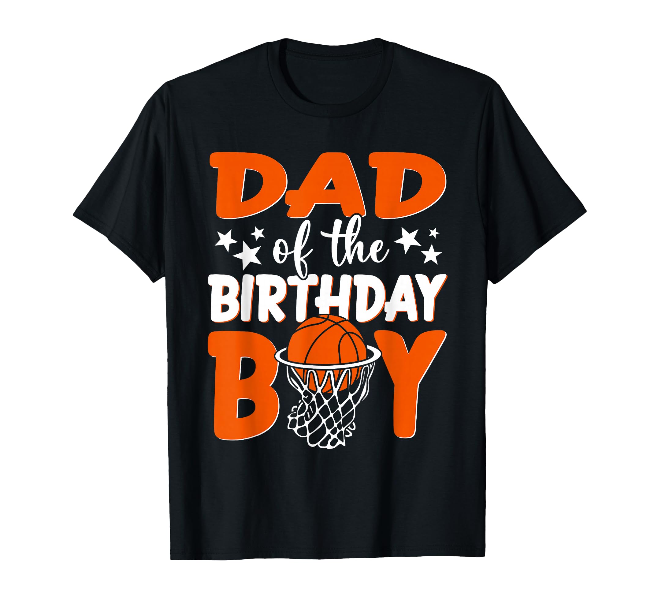 Basketball Dad Birthday Family T-Shirt - Aesthetic Graphic for Adults - T-Shirt, Sweatshirt, Hoodie