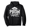 Prom Squad 2026 Proud Dad Graduate Prom Hoodie - Novelty Apparel Men Women - T-Shirt, Sweatshirt, Hoodie
