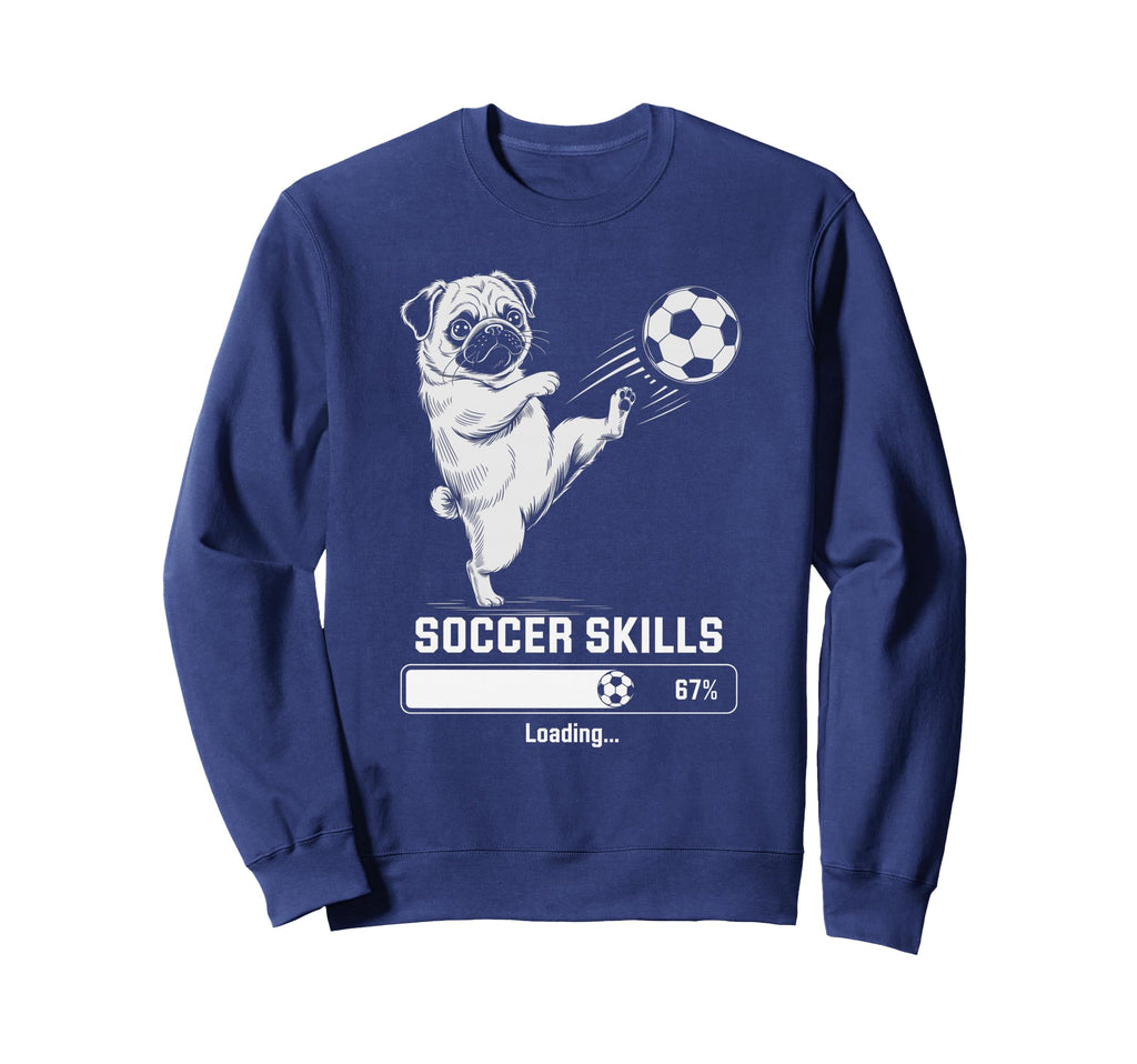 Funny Soccer Pug Skills Loading Dog Sweatshirt - Trendy Graphic for Adults - T-Shirt, Sweatshirt, Hoodie