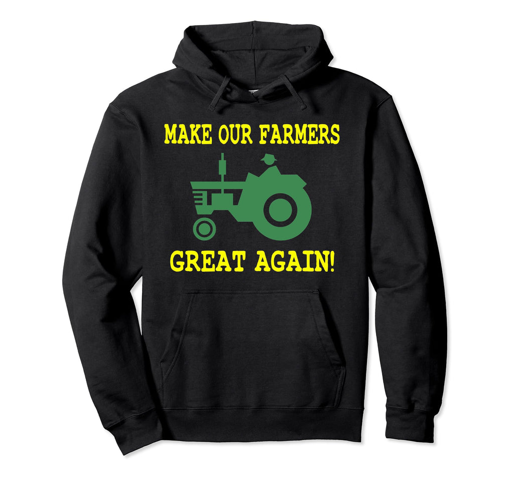 Make Farmers Great Again Hat Trump Farming Hoodie - Unique Graphic Unisex - T-Shirt, Sweatshirt, Hoodie