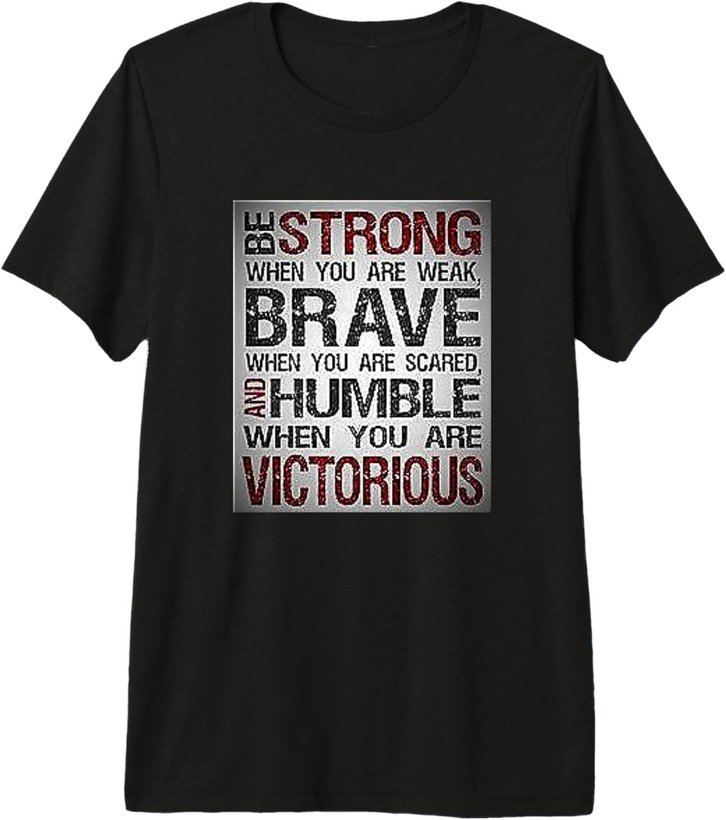 Be Strong When You Are Weak Inspirational Quote - Adult & Kids T-Shirts, Sweatshirts & Hoodies apparel design preview 1