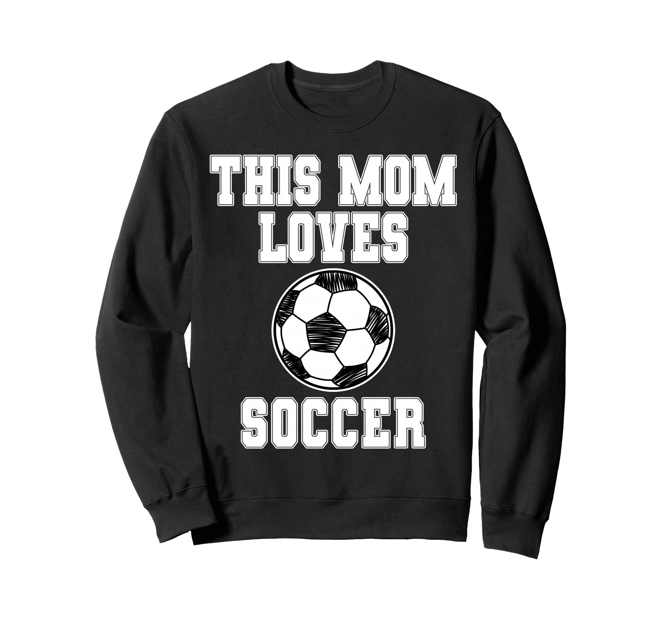This Mom Loves Soccer Game Day Sports Sweatshirt - Unique Graphic Unisex - T-Shirt, Sweatshirt, Hoodie