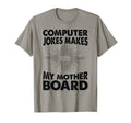 Computer Jokes Makes My Mother Board Dad T-Shirt - Streetwear Style Unisex - T-Shirt, Sweatshirt, Hoodie