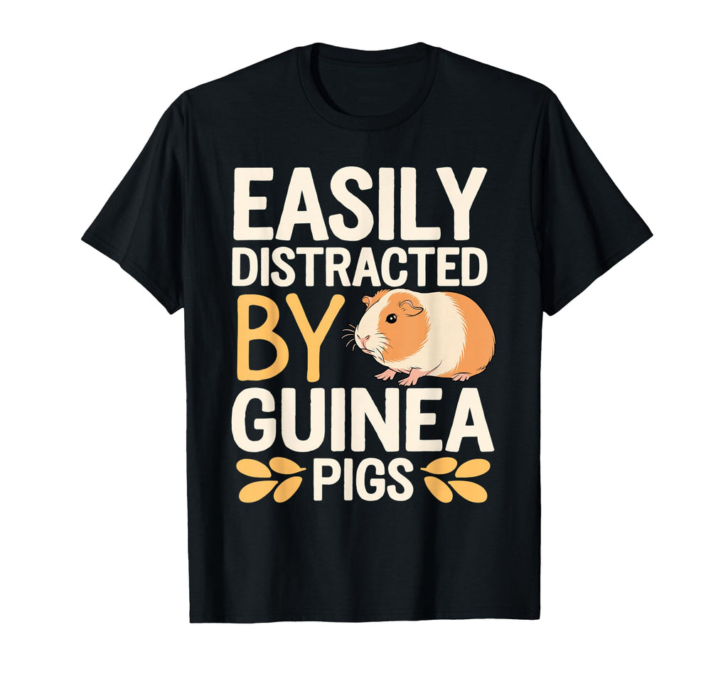Guinea Pigs Jokes Easily Distracted T-Shirt - Trendy Graphic Men Women - T-Shirt, Sweatshirt, Hoodie