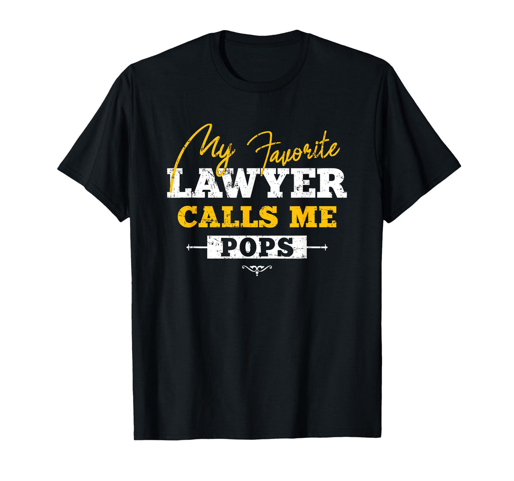 My Favorite Lawyer Calls Me Pops T-Shirt - Aesthetic Graphic Unisex - T-Shirt, Sweatshirt, Hoodie