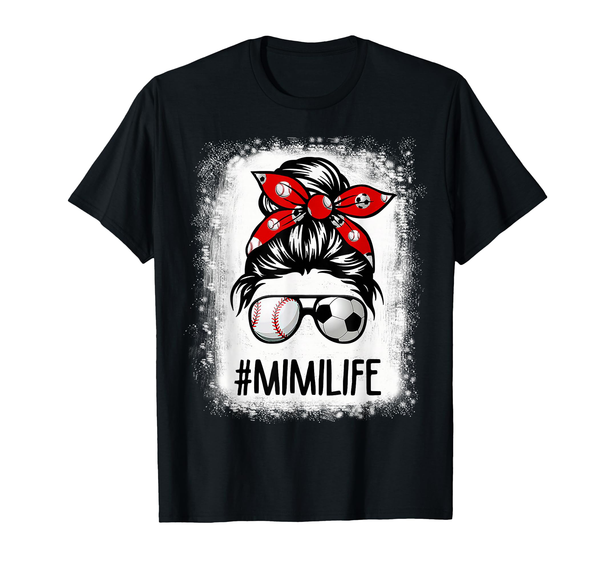Bleached Mimi Life Soccer Messy Bun T-Shirt - Unique Graphic Men Women - T-Shirt, Sweatshirt, Hoodie