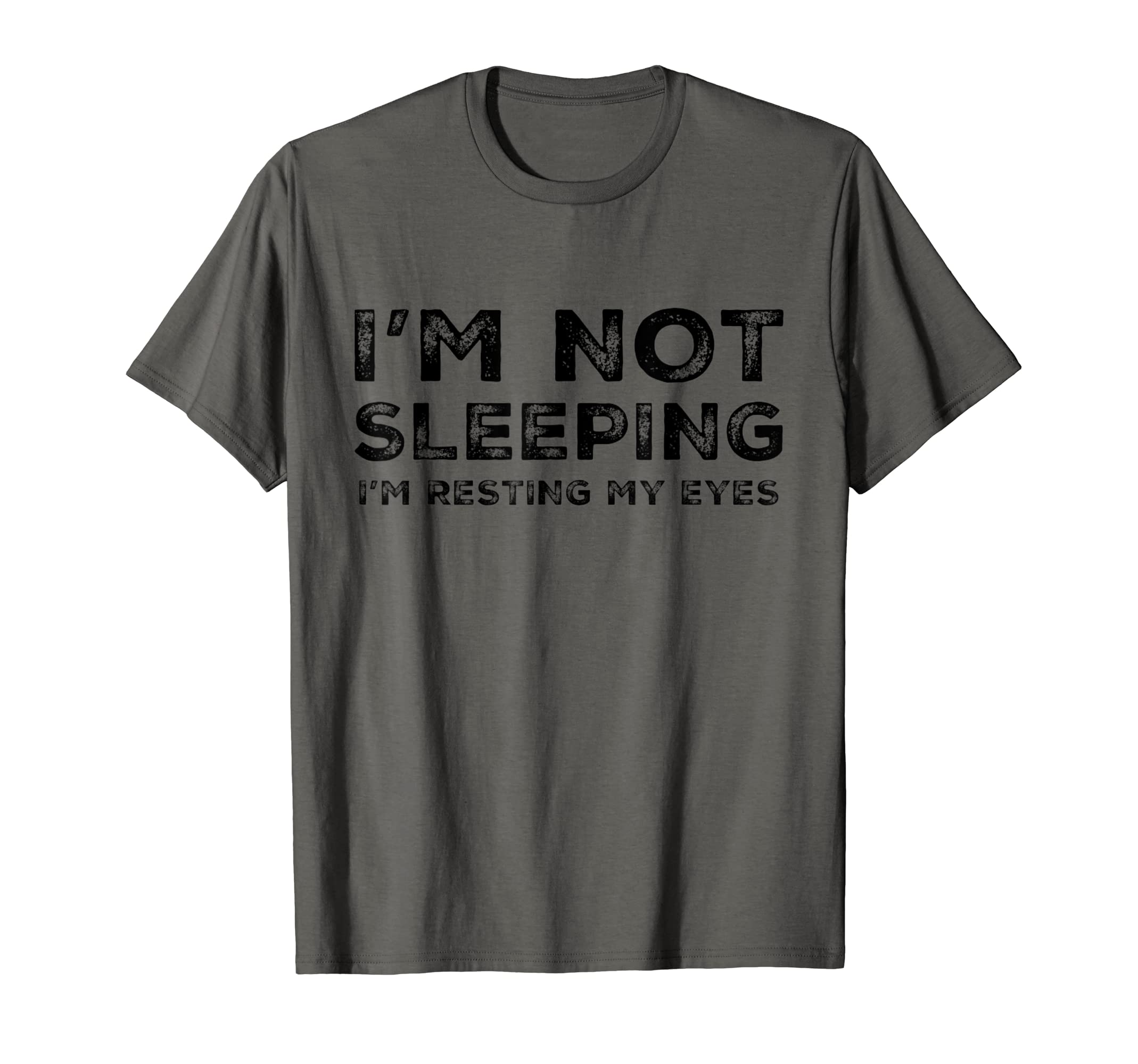 Funny Im Not Sleeping Im Resting My T-Shirt - Graphic Print for Adults - T-Shirt, Sweatshirt, Hoodie