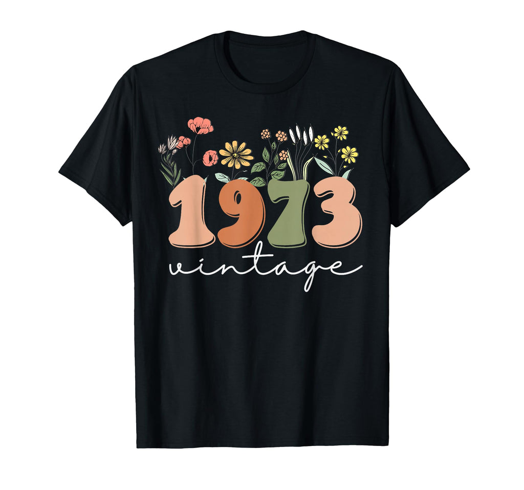 50 Years Old 1973 50Th Birthday Wildflower T-Shirt - Unique Graphic Unisex - T-Shirt, Sweatshirt, Hoodie