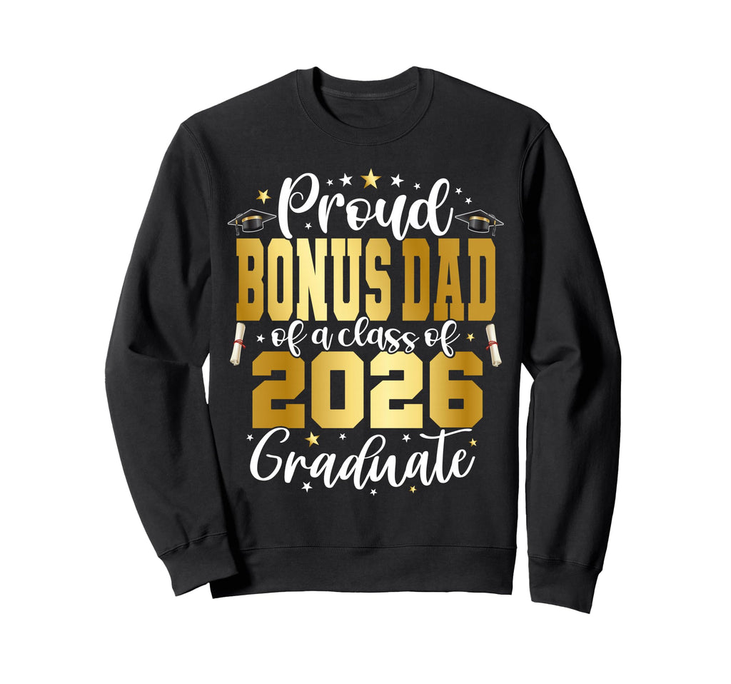 Senior 2026 Proud Bonus Dad Class Sweatshirt - Minimalist Print Unisex - T-Shirt, Sweatshirt, Hoodie