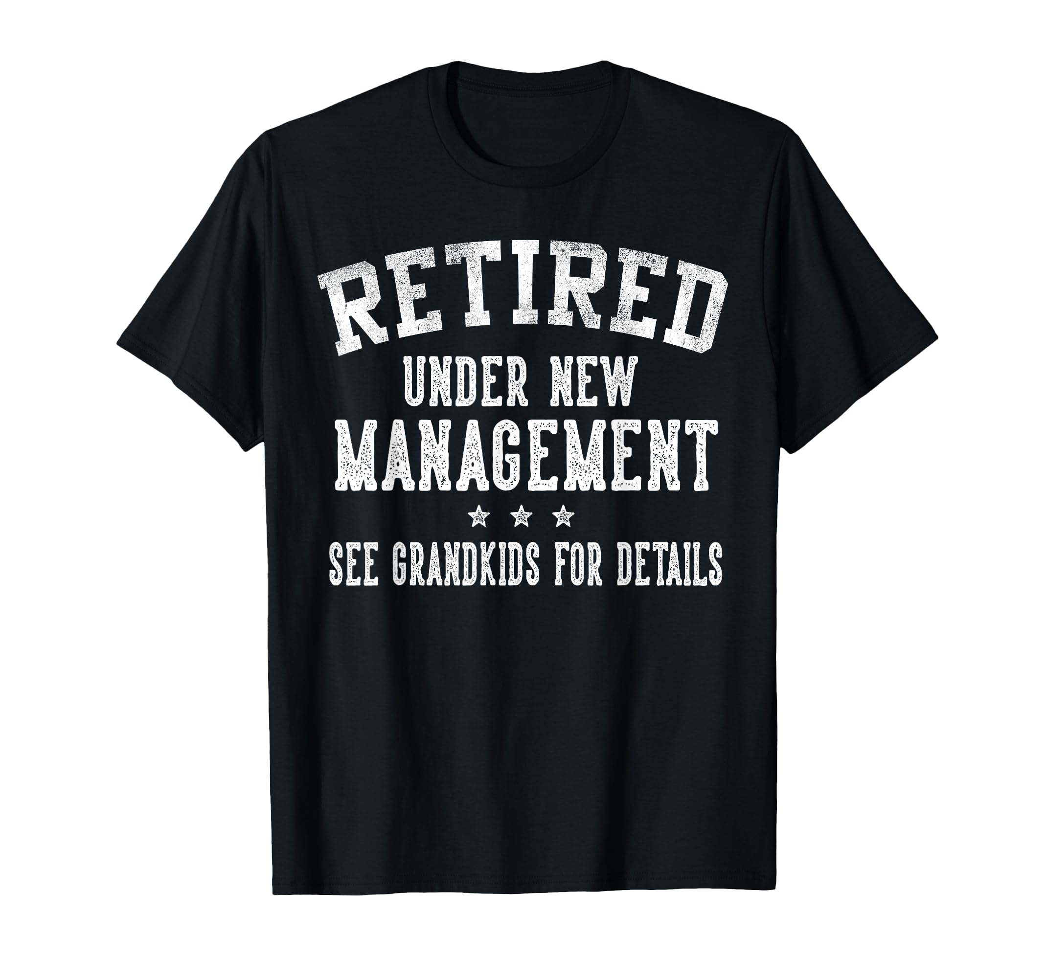 Retired Under New Management See T-Shirt - Aesthetic Graphic Unisex - T-Shirt, Sweatshirt, Hoodie