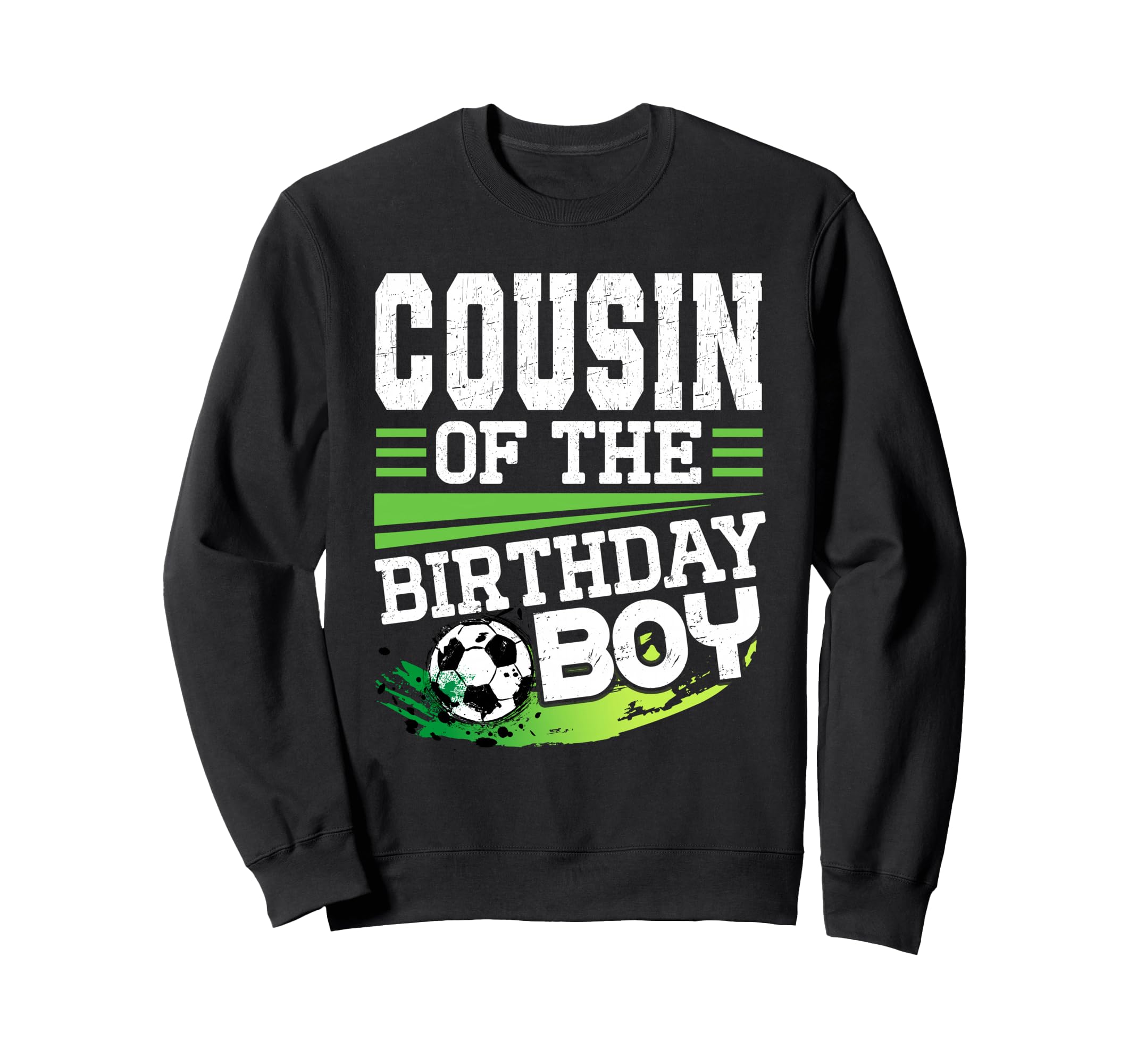 Soccer Birthday Cousin Birthday Sweatshirt - Aesthetic Graphic Unisex - T-Shirt, Sweatshirt, Hoodie