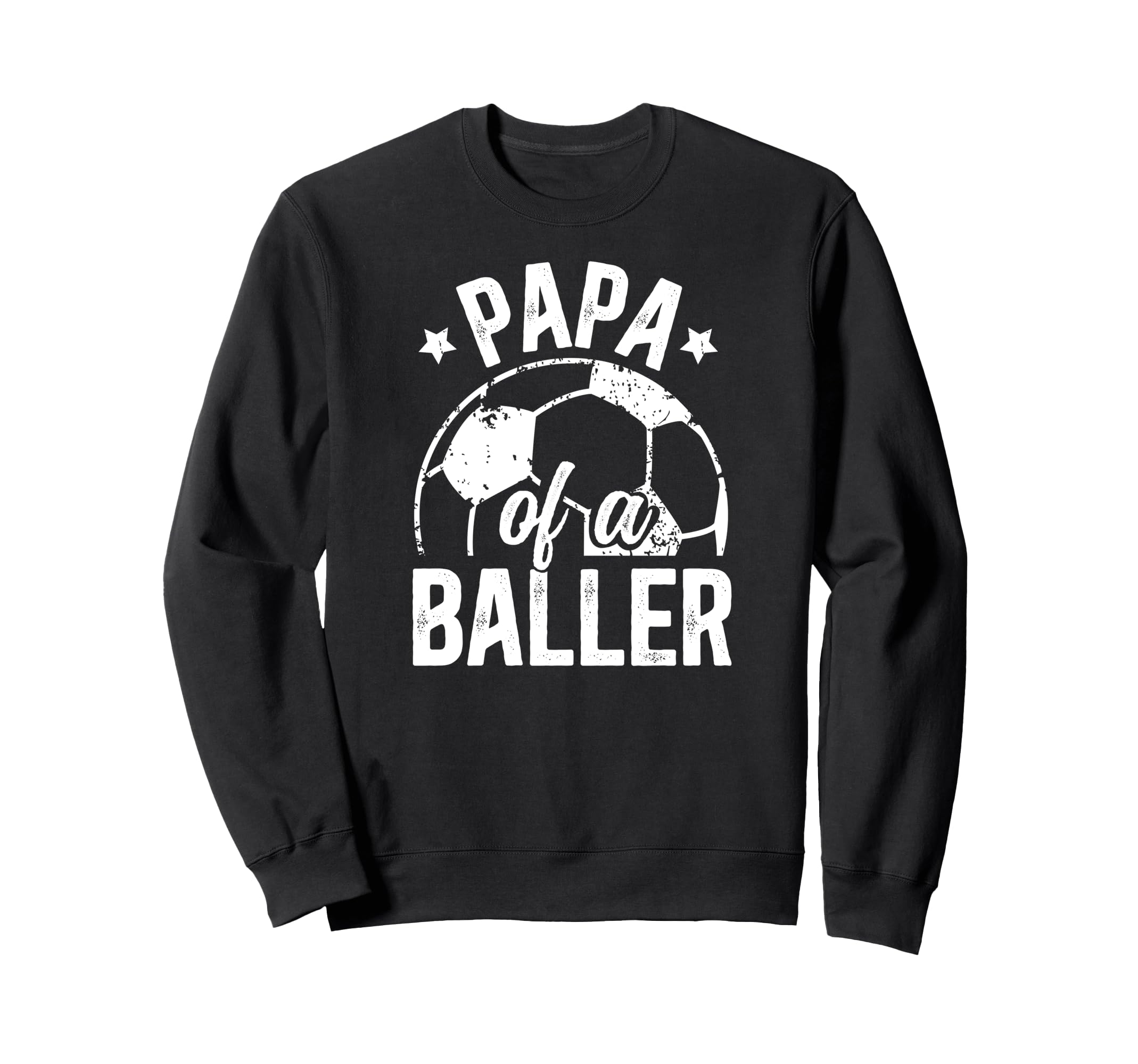 Papa Baller Soccer Papa Soccer Sweatshirt - Fun Novelty Design for Adults - T-Shirt, Sweatshirt, Hoodie