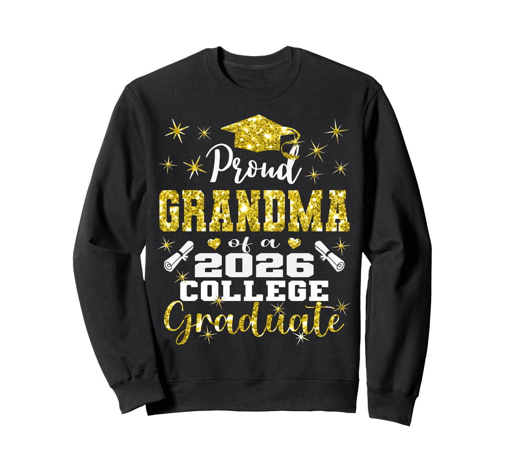 Proud Grandma 2026 College Graduate Sweatshirt - Unique Graphic Men Women - T-Shirt, Sweatshirt, Hoodie