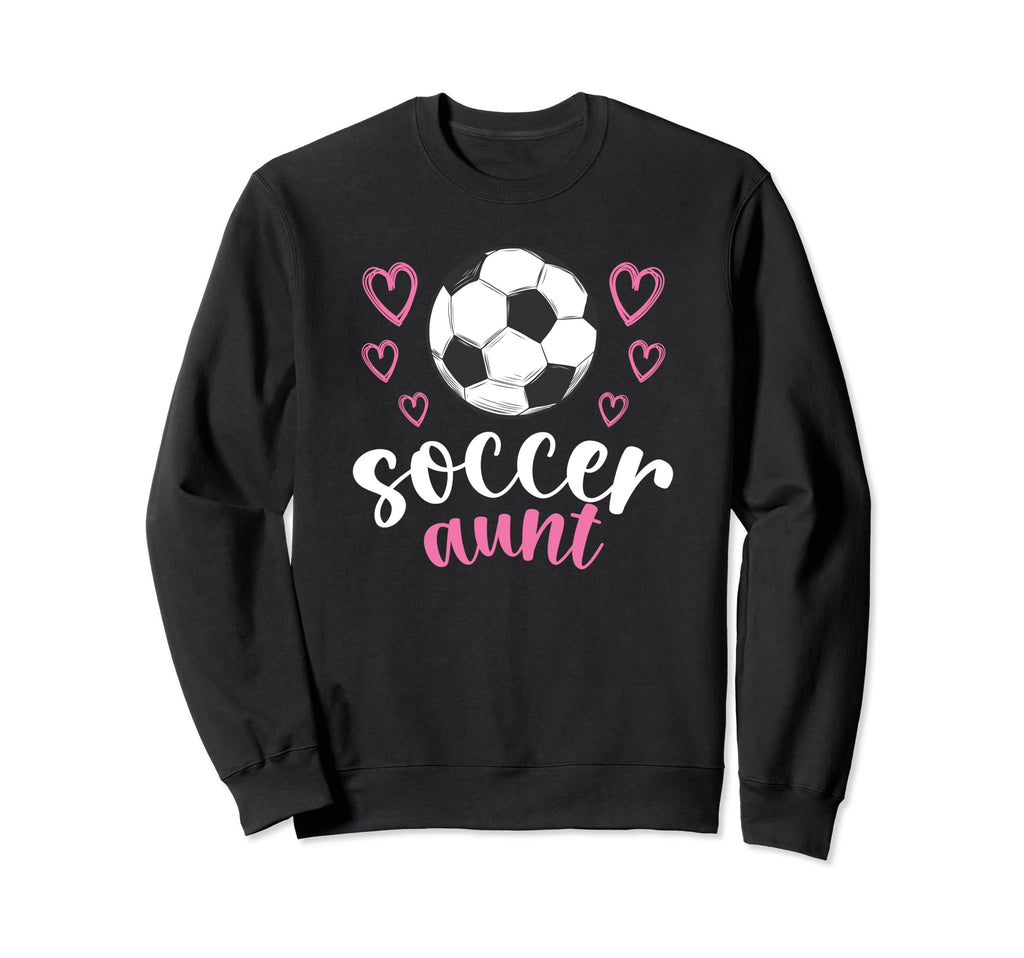 Soccer Aunt Soccer Player Aunt Sweatshirt - Unique Graphic Men Women - T-Shirt, Sweatshirt, Hoodie