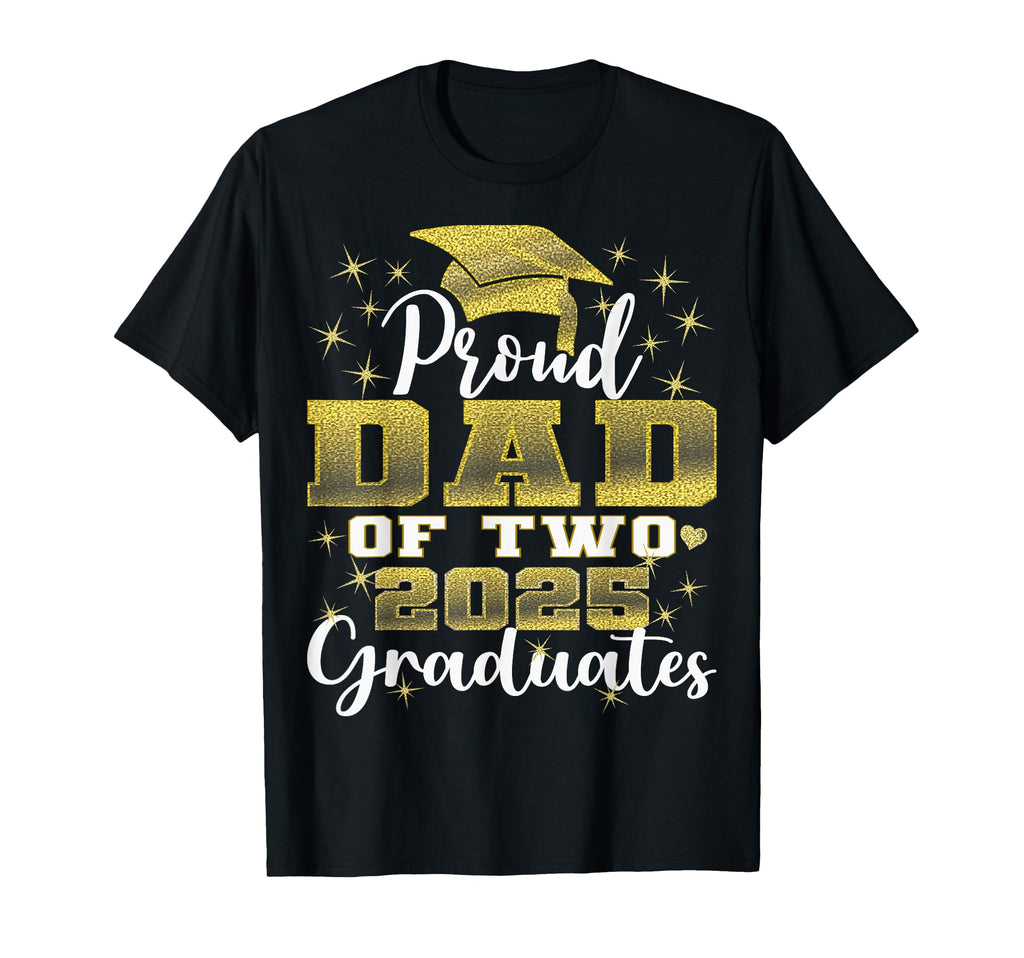 Proud Dad Two 2025 Graduates T-Shirt - Fun Novelty Design for Adults - T-Shirt, Sweatshirt, Hoodie