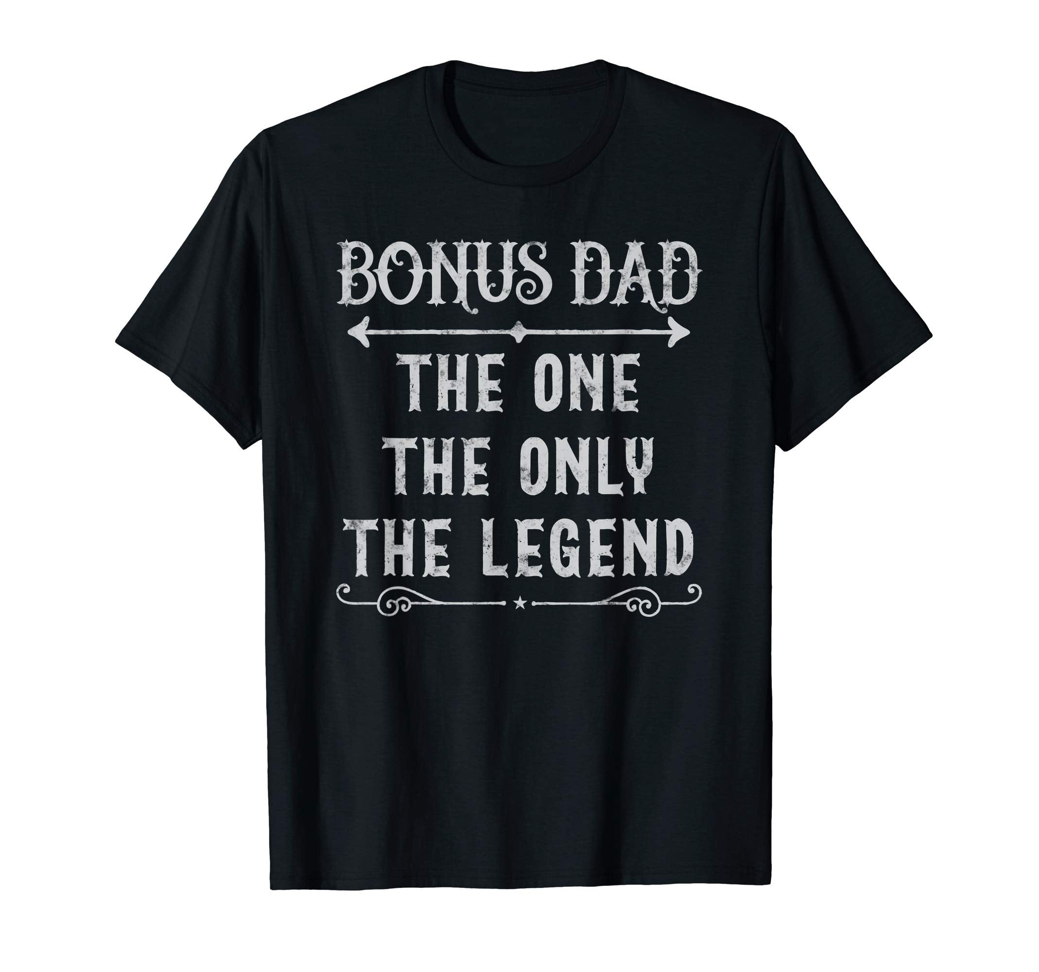 Bonus Dad One Only Legend Fathers Day T-Shirt - Streetwear Style Men Women - T-Shirt, Sweatshirt, Hoodie