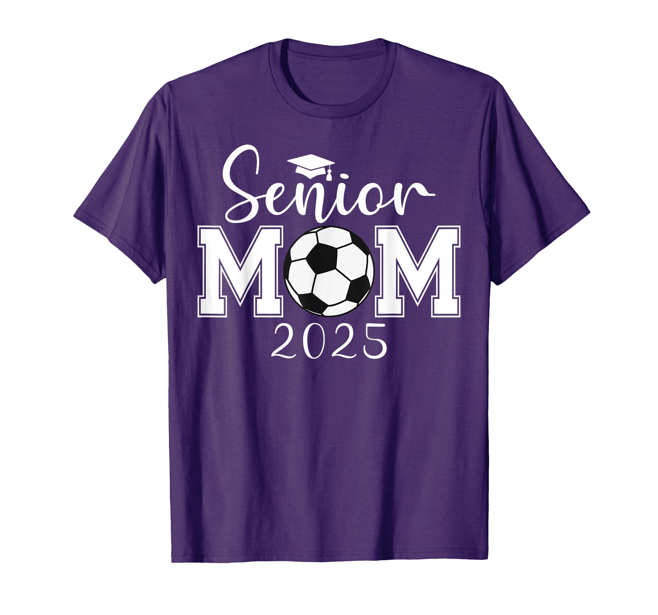Senior Mom 2025 Soccer Class T-Shirt - Casual Everyday Wear for Adults - T-Shirt, Sweatshirt, Hoodie