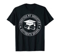 I Survived My Daughters Doctorate T-Shirt - Streetwear Style Men Women - T-Shirt, Sweatshirt, Hoodie