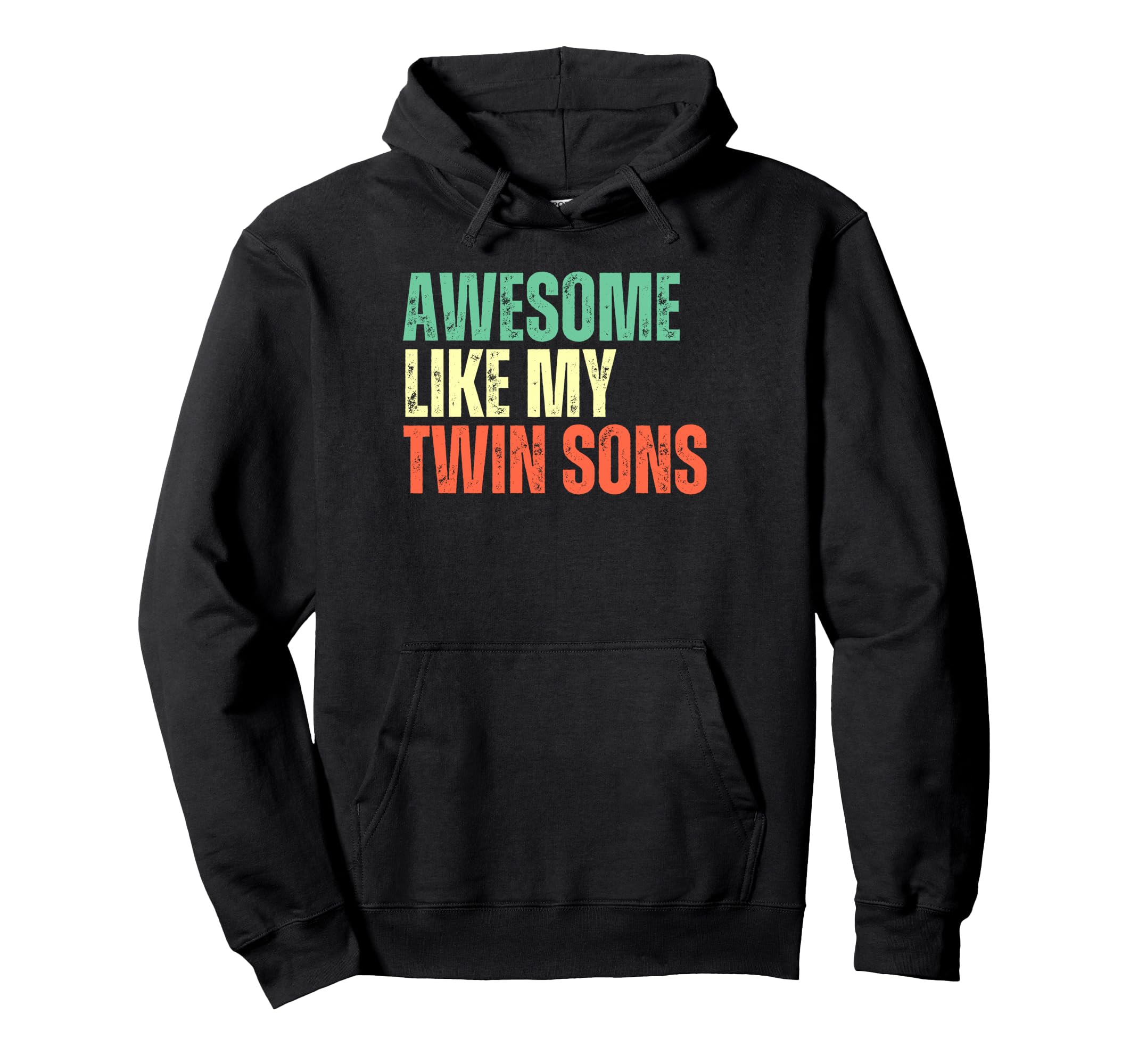 Awesome Like My Twin Sons Funny Mom Dad Hoodie - Novelty Apparel Men Women - T-Shirt, Sweatshirt, Hoodie
