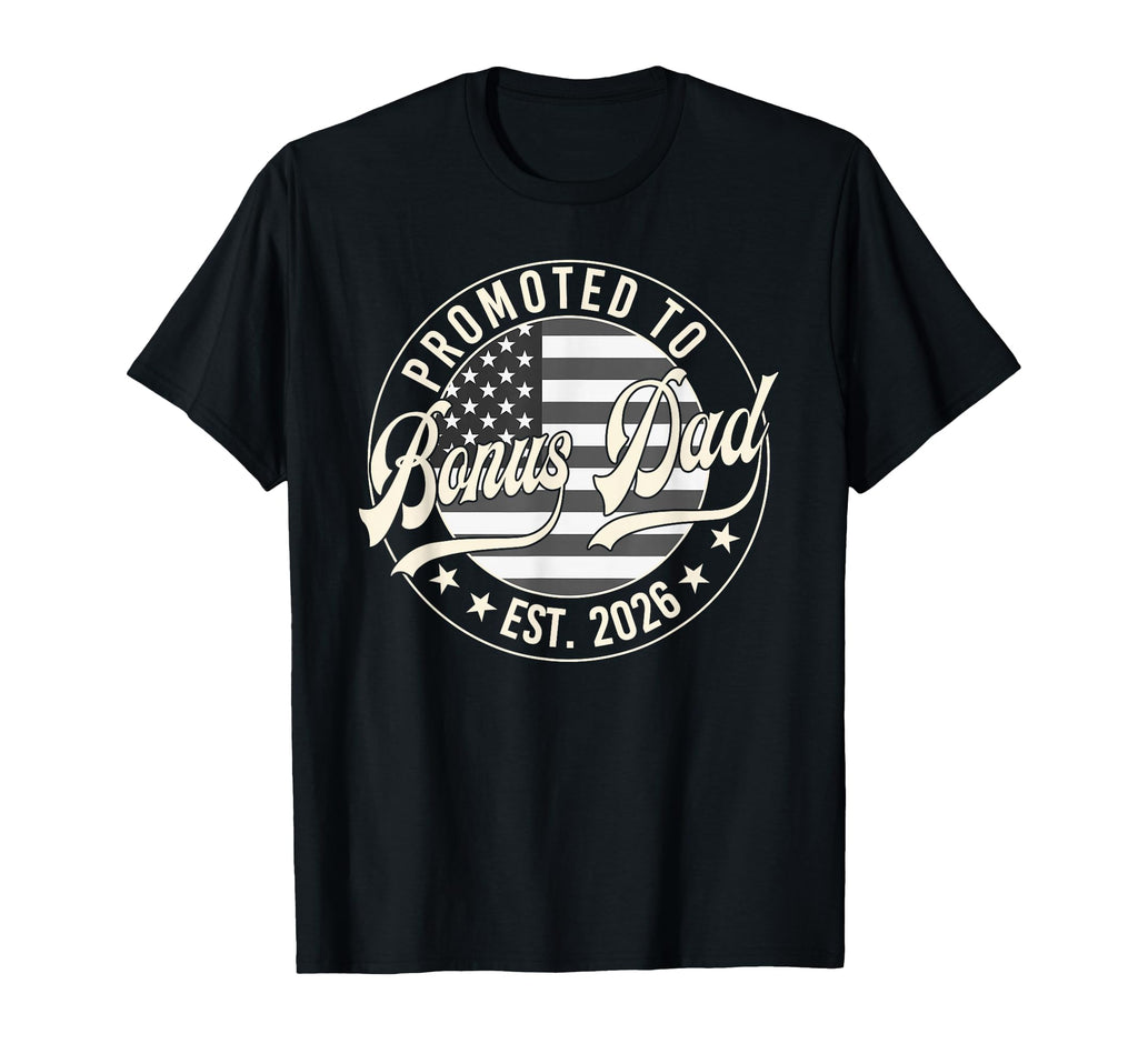 Promoted To Bonus Dad Est 2026 Us Flag T-Shirt - Aesthetic Graphic Unisex - T-Shirt, Sweatshirt, Hoodie