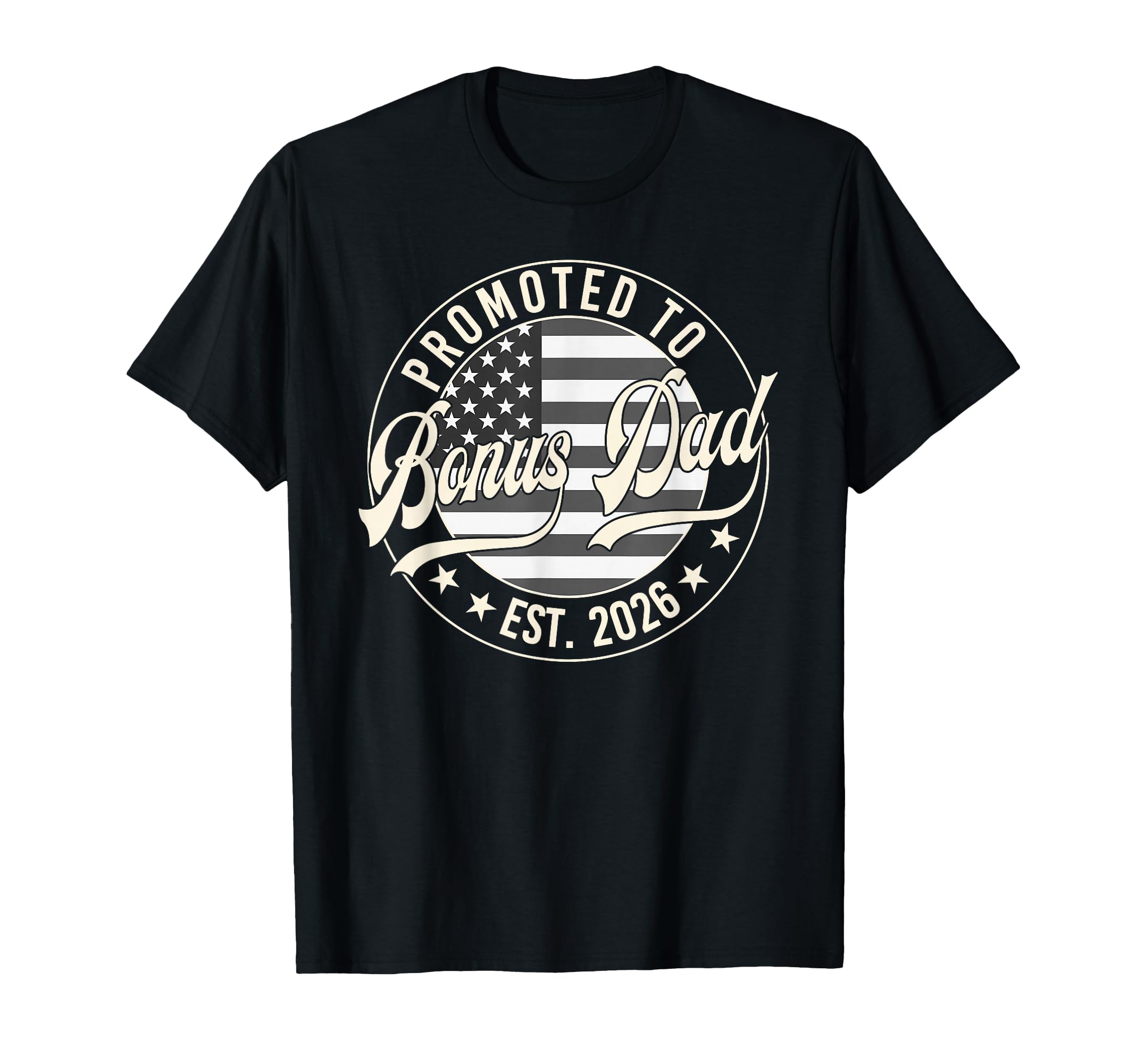 Promoted To Bonus Dad Est 2026 Us Flag T-Shirt - Aesthetic Graphic Unisex - T-Shirt, Sweatshirt, Hoodie