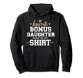 Favorite Bonus Daughter Bought Me Hoodie - Fun Novelty Design Men Women - T-Shirt, Sweatshirt, Hoodie