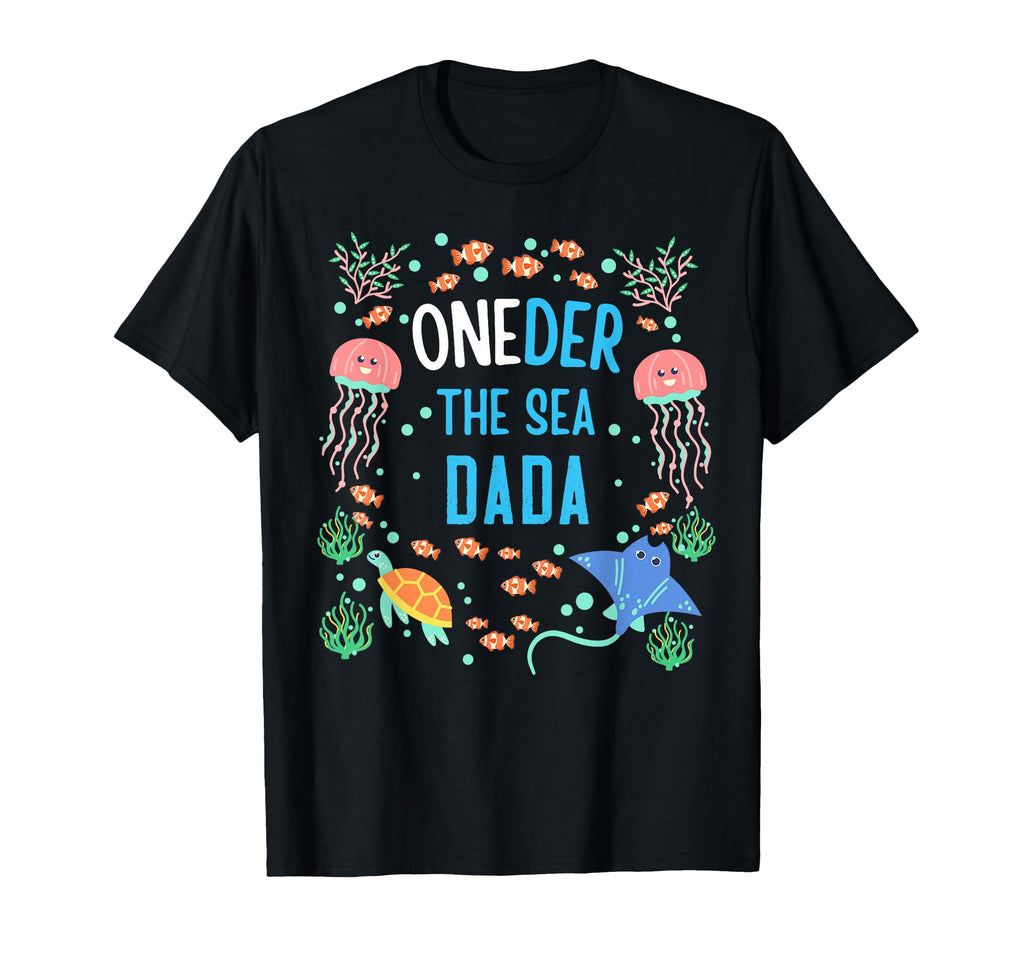 Oneder Sea Dada 1St Birthday Dad T-Shirt - Casual Everyday Wear for Adults - T-Shirt, Sweatshirt, Hoodie