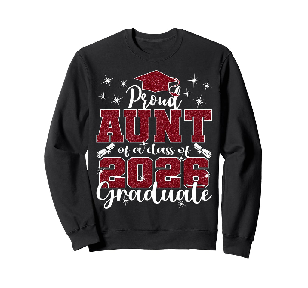 Super Proud Aunt 2026 Graduate Sweatshirt - Unique Graphic Men Women - T-Shirt, Sweatshirt, Hoodie