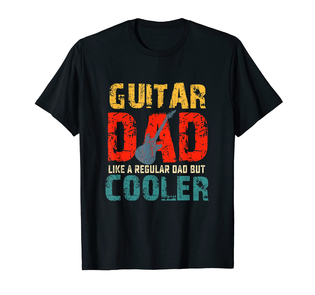 Guitar Fathers Day Dad Gift Musician T-Shirt - Casual Everyday Wear Unisex - T-Shirt, Sweatshirt, Hoodie
