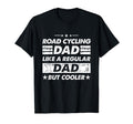 Road Cycling Dad Like Regular Dad Funny T-Shirt - Streetwear Style Unisex - T-Shirt, Sweatshirt, Hoodie