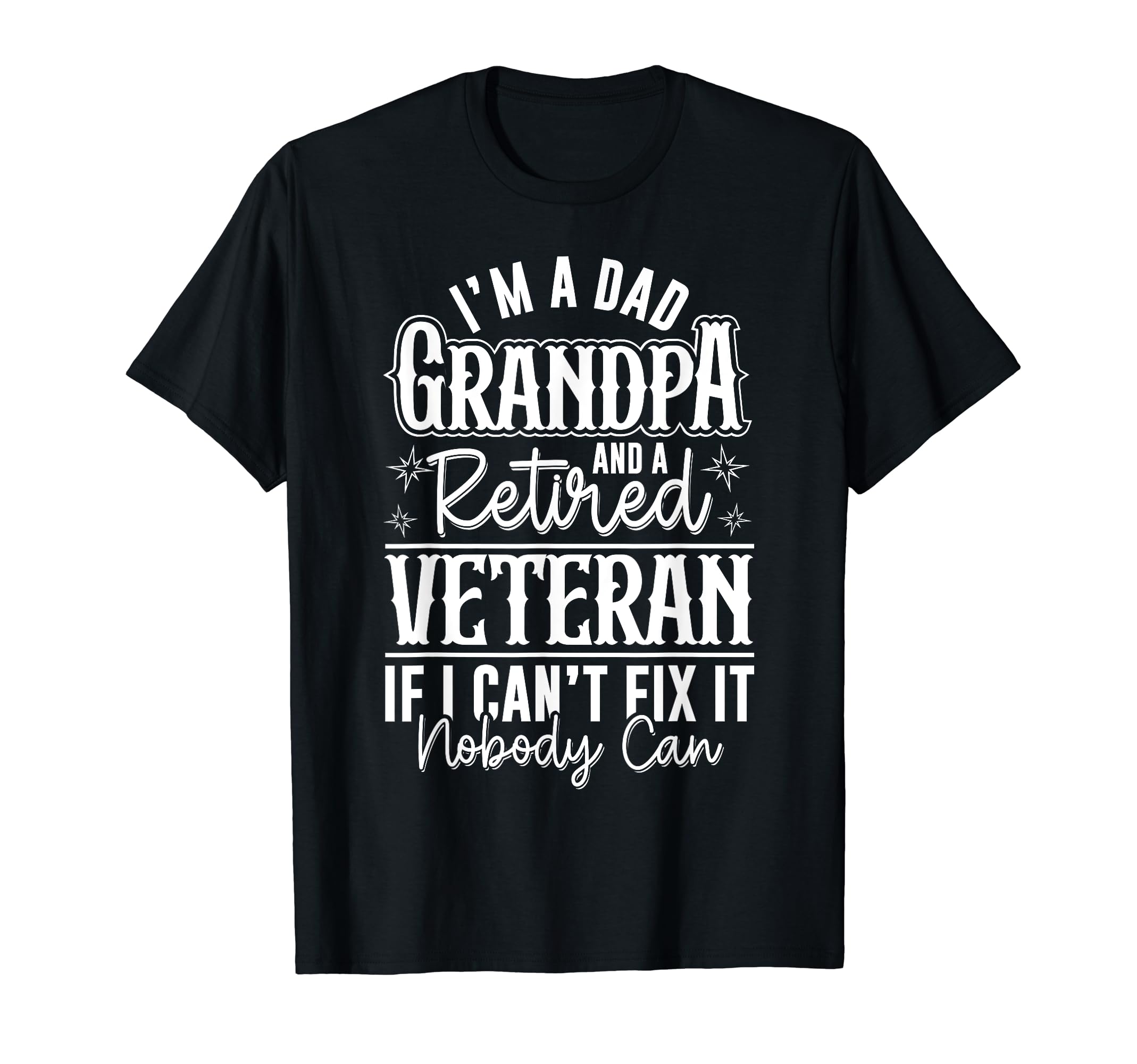 Dad Grandpa And Retired Veteran T-Shirt - Minimalist Print for Adults - T-Shirt, Sweatshirt, Hoodie