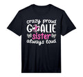Crazy Proud Soccer Goalie Sister T-Shirt - Fun Novelty Design Unisex - T-Shirt, Sweatshirt, Hoodie