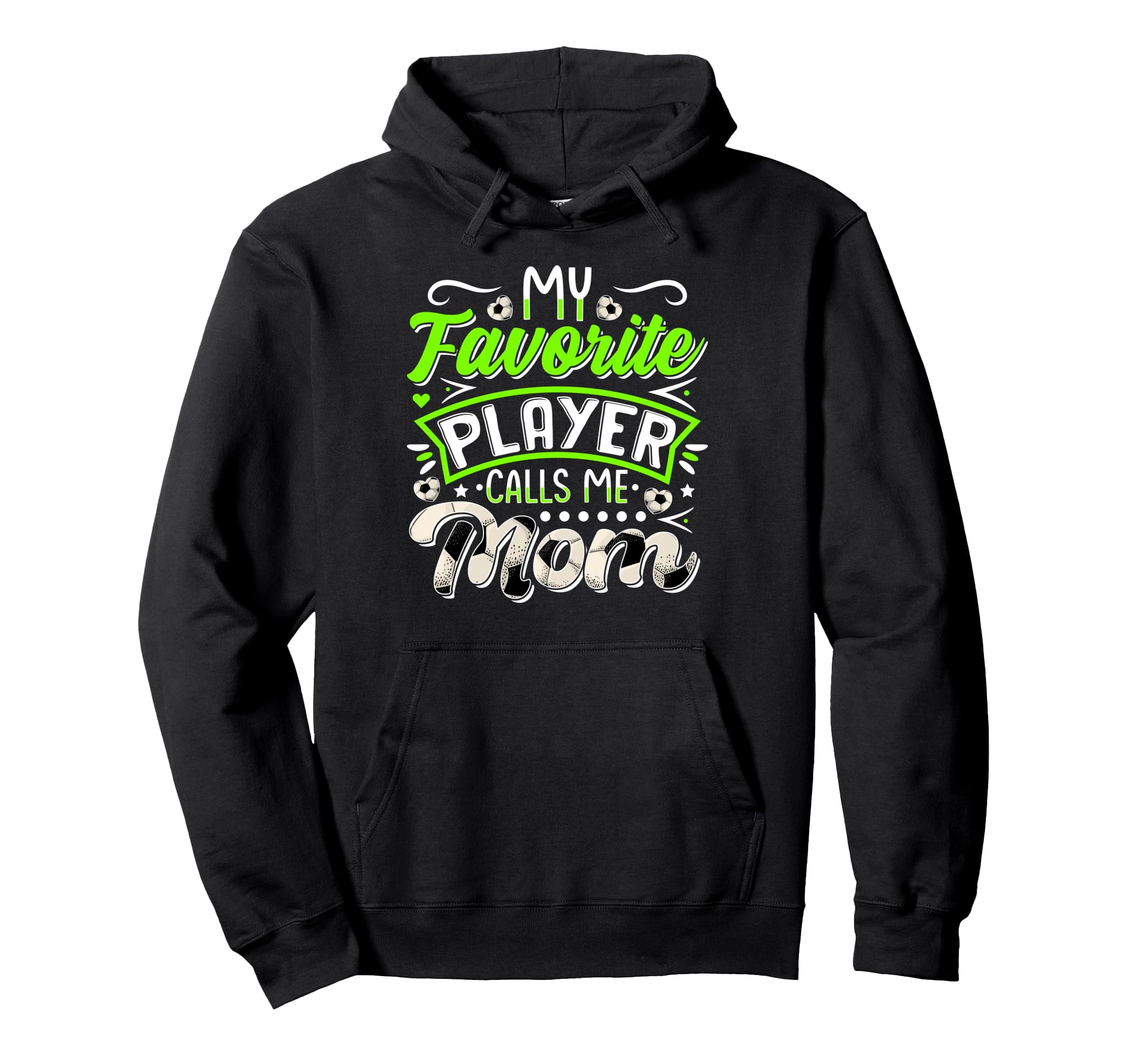 My Favorite Soccer Player Calls Me Hoodie - Minimalist Print for Adults - T-Shirt, Sweatshirt, Hoodie