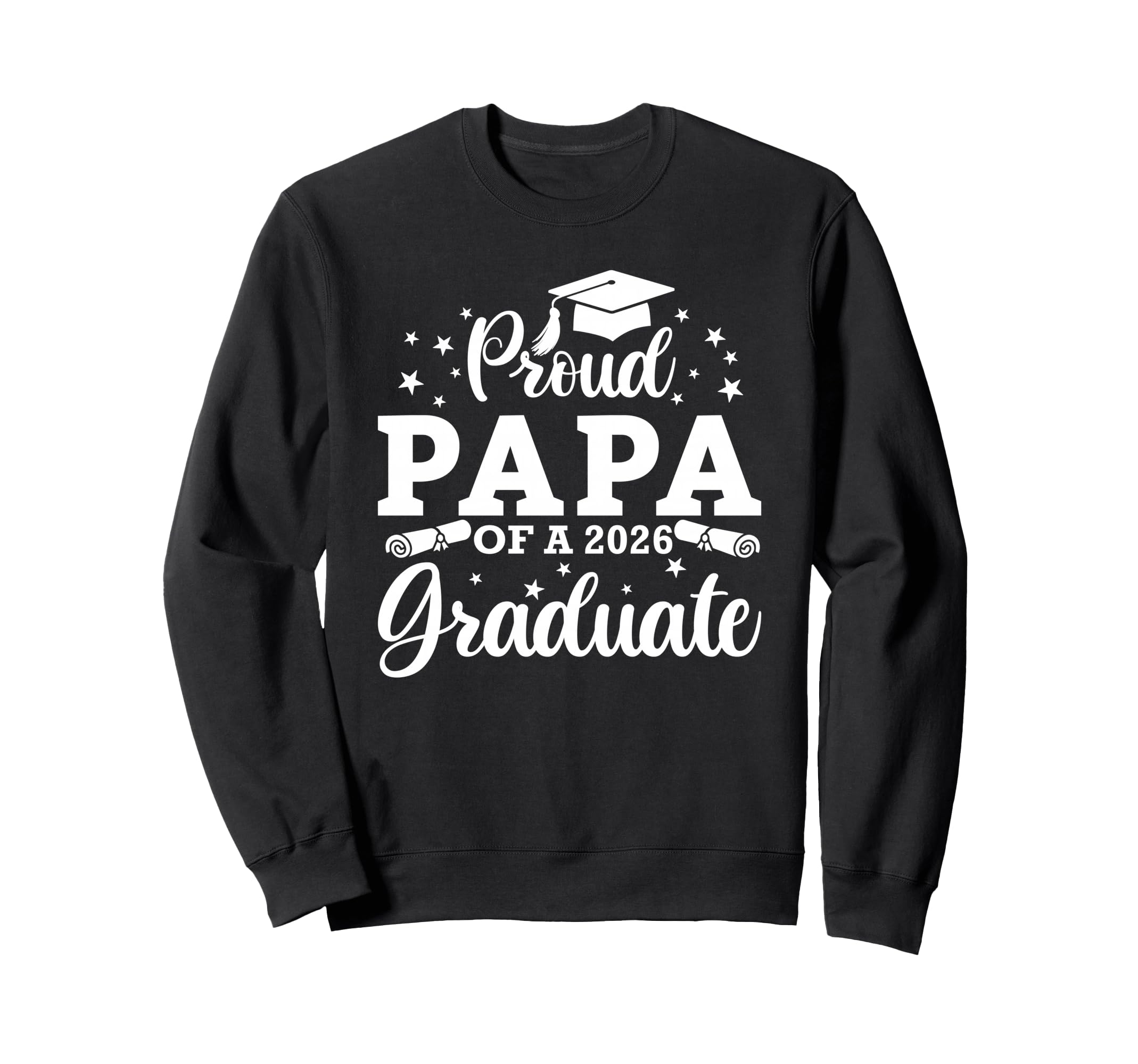 Proud Papa 2026 Graduate Senior Sweatshirt - Trendy Graphic Men Women - T-Shirt, Sweatshirt, Hoodie