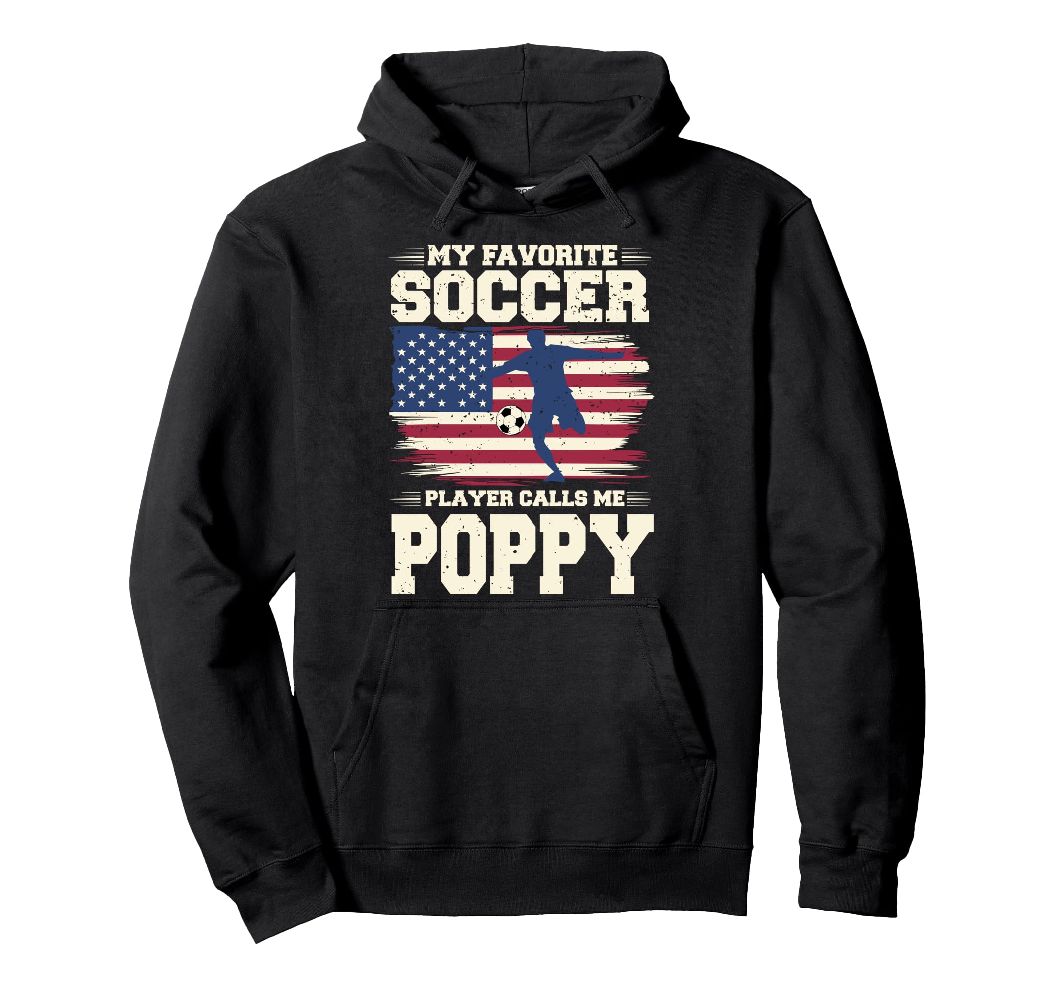My Favorite Soccer Player Calls Me Poppy Hoodie - Trendy Graphic Men Women - T-Shirt, Sweatshirt, Hoodie