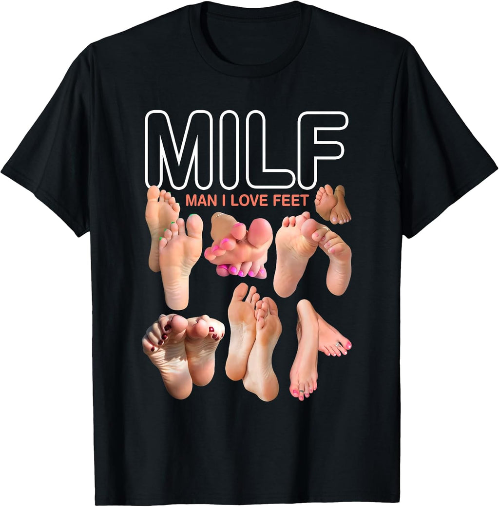 MILF Man I Love Feet Funny Sexy Inappropriate Saying - Adult & Kids T-Shirts, Sweatshirts & Hoodies apparel design preview 1