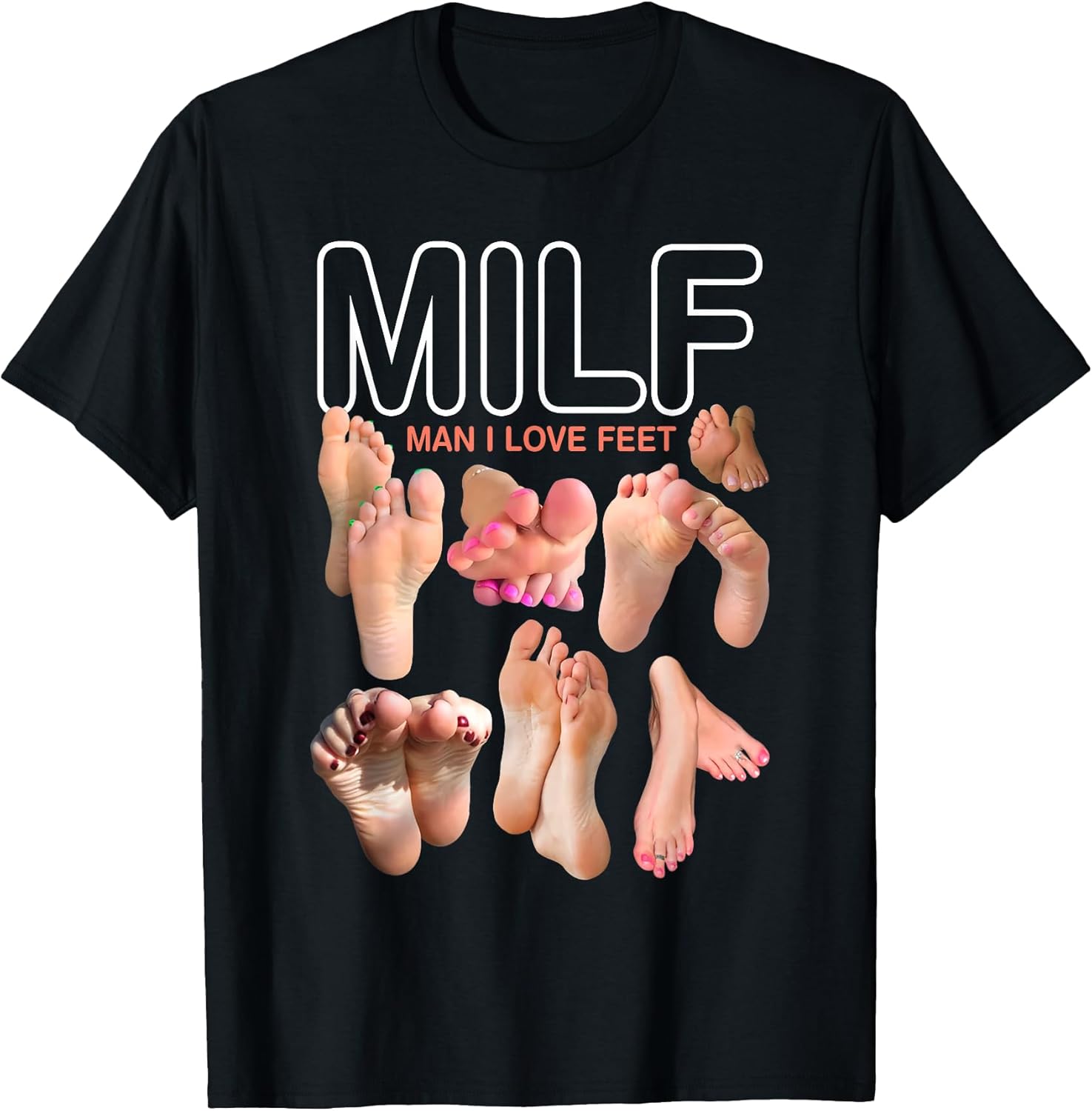 MILF Man I Love Feet Funny Sexy Inappropriate Saying - Adult & Kids T-Shirts, Sweatshirts & Hoodies apparel design preview 1