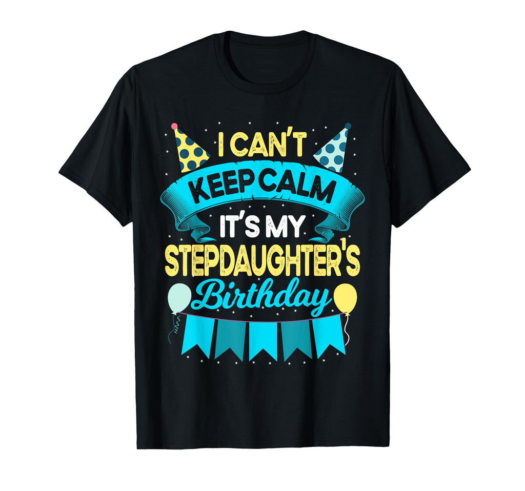 Birthday Step Daughter Gift Its My T-Shirt - Novelty Apparel Men Women - T-Shirt, Sweatshirt, Hoodie