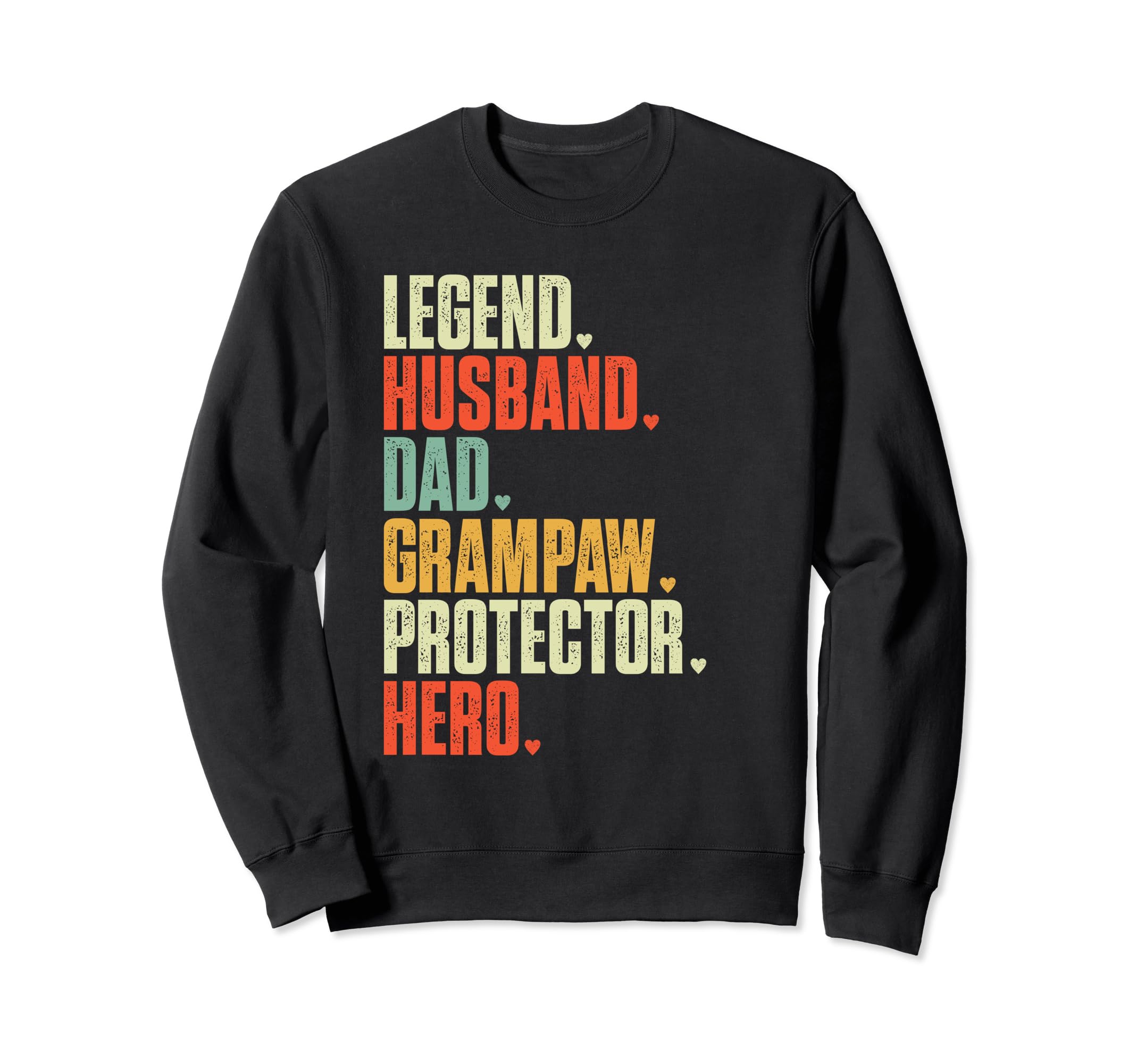 Fathers Day Legend Husband Dad Grampaw Sweatshirt - Trendy Graphic Unisex - T-Shirt, Sweatshirt, Hoodie