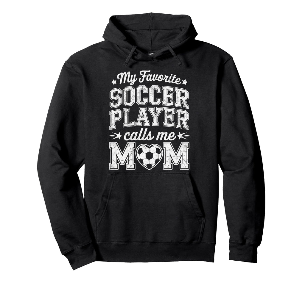 My Favorite Soccer Player Calls Me Hoodie - Minimalist Print for Adults - T-Shirt, Sweatshirt, Hoodie