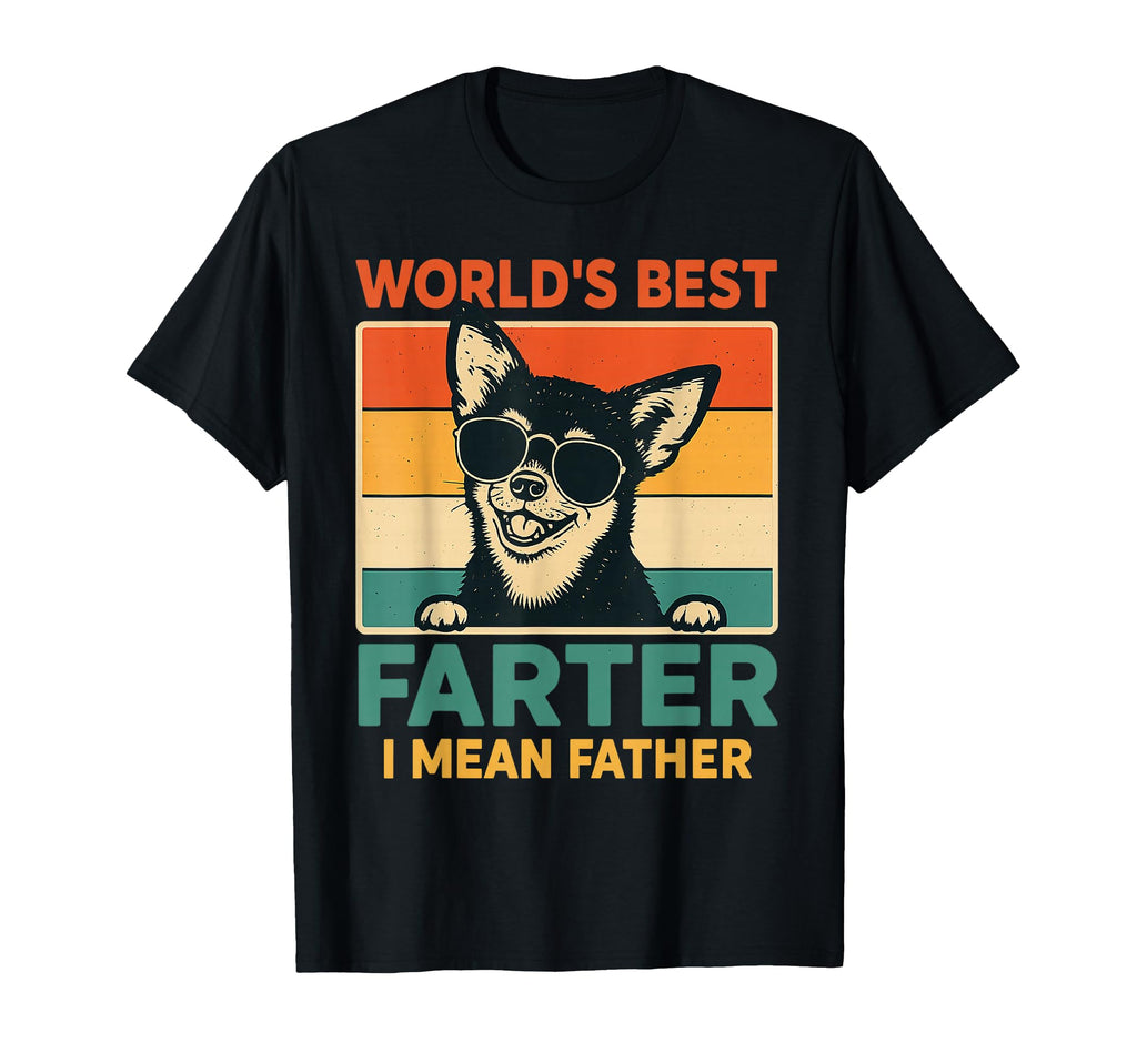 Worlds Best Farter I Mean Father Fathers T-Shirt - Novelty Apparel Unisex - T-Shirt, Sweatshirt, Hoodie
