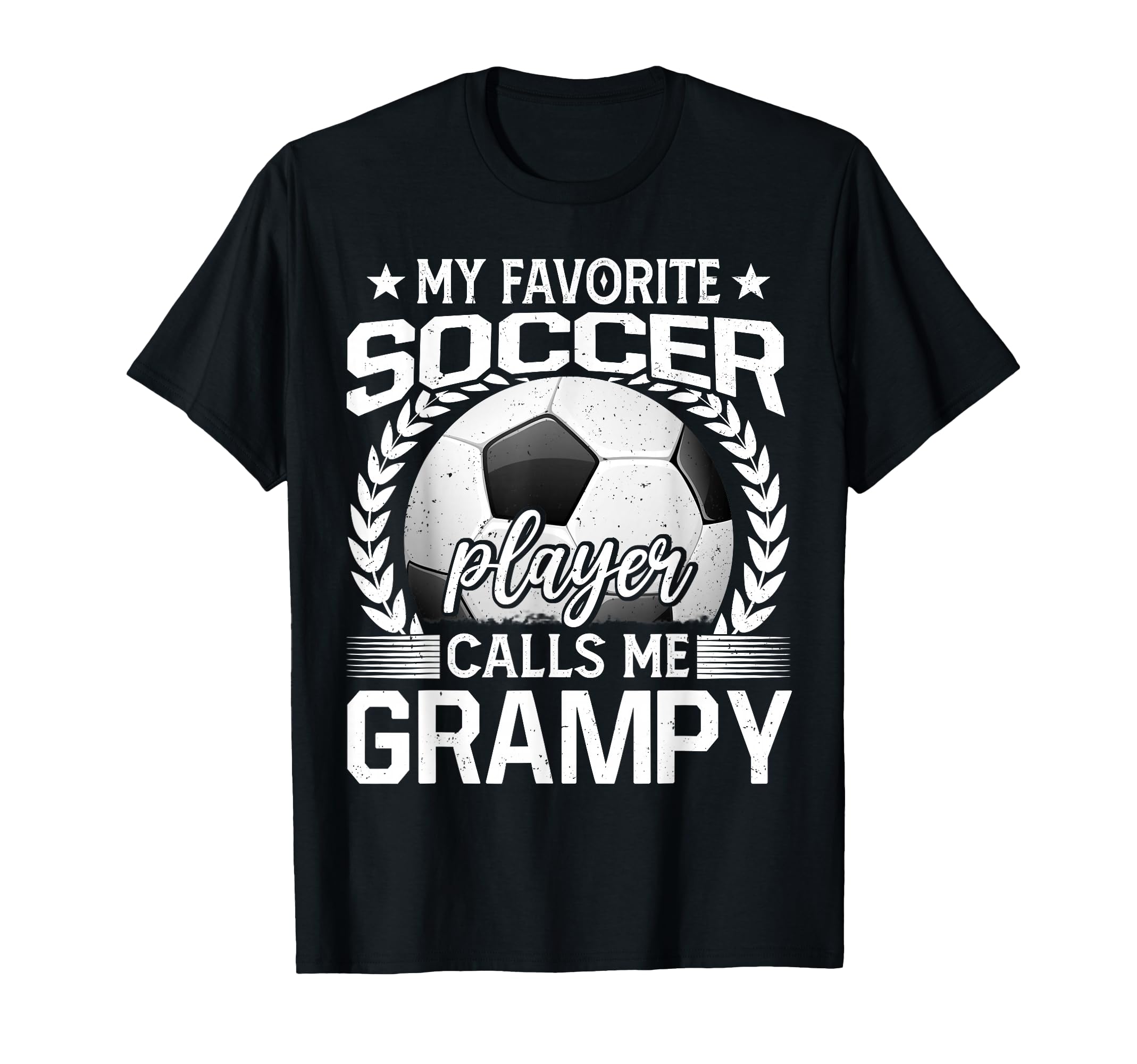 My Favorite Soccer Player Calls Me Grampy T-Shirt - Graphic Print Men Women - T-Shirt, Sweatshirt, Hoodie