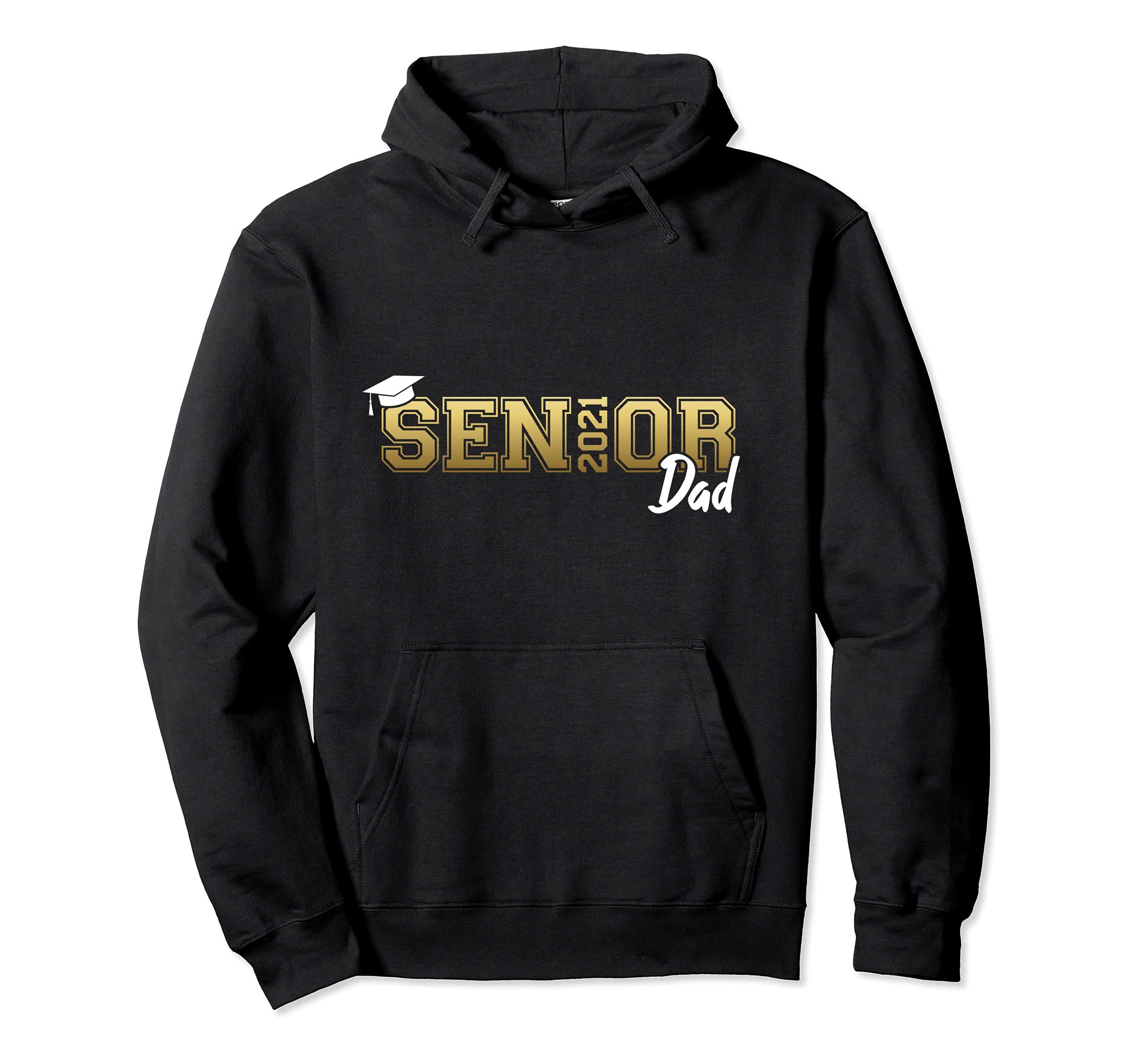 Senior Dad Class 2021 Graduate Proud Hoodie - Graphic Print for Adults - T-Shirt, Sweatshirt, Hoodie