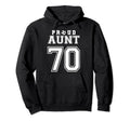 Number 70 Custom Proud Soccer Futbol Aunt Hoodie - Unique Graphic Unisex - T-Shirt, Sweatshirt, Hoodie