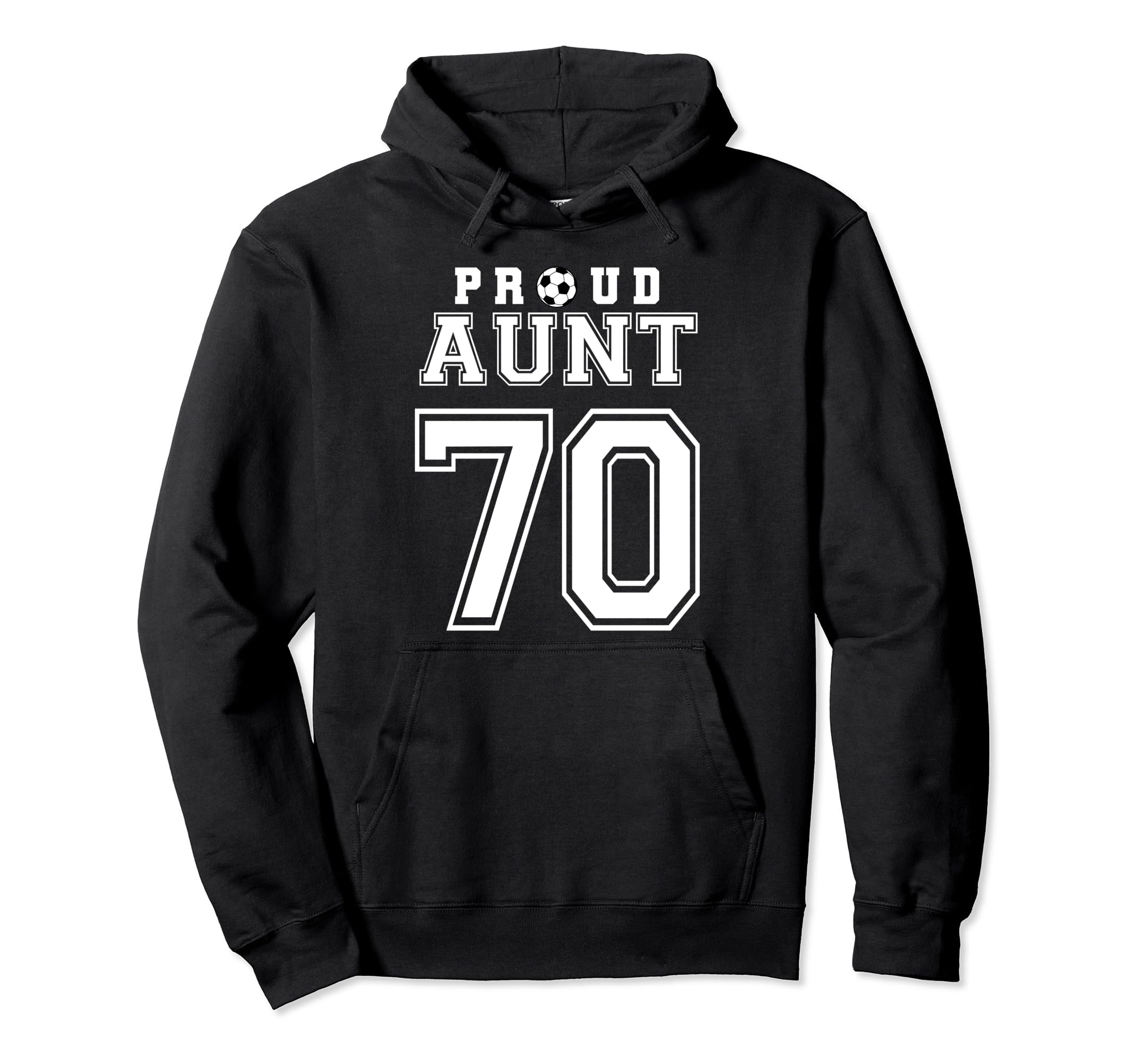 Number 70 Custom Proud Soccer Futbol Aunt Hoodie - Unique Graphic Unisex - T-Shirt, Sweatshirt, Hoodie
