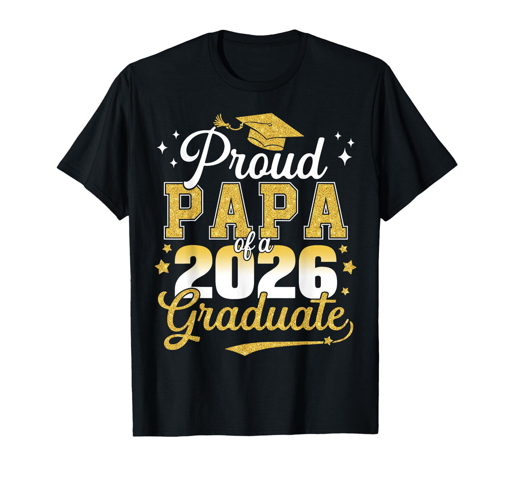 Proud Papa Class 2026 Graduate Senior T-Shirt - Custom Art Print Men Women - T-Shirt, Sweatshirt, Hoodie